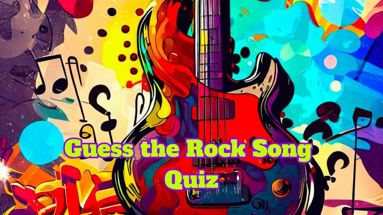 Guess the Rock Song Quiz